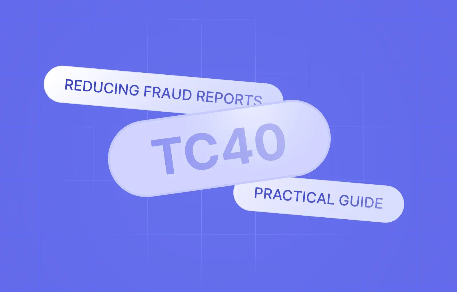 Visa TC40: Practical Guide to Reducing Fraud Reports – merchanto.org
